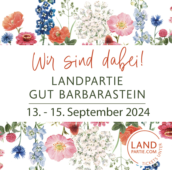 Gut Barbarastein – Landpartie the finest, 13.-15. September 2024